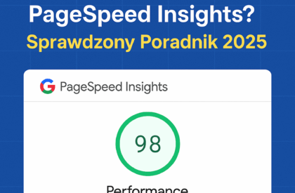 jak zwiększyć wynik w pagespeed insights 2025, co to jest